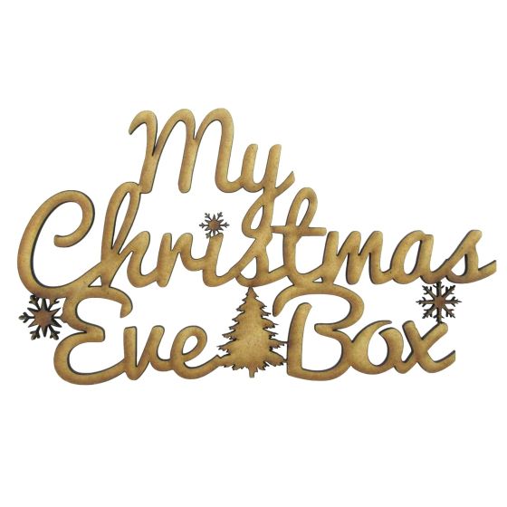 MDF Large ' My Christmas Eve Box ' Laser Cut Lettering / Wording / Topper 22cm x 13cm